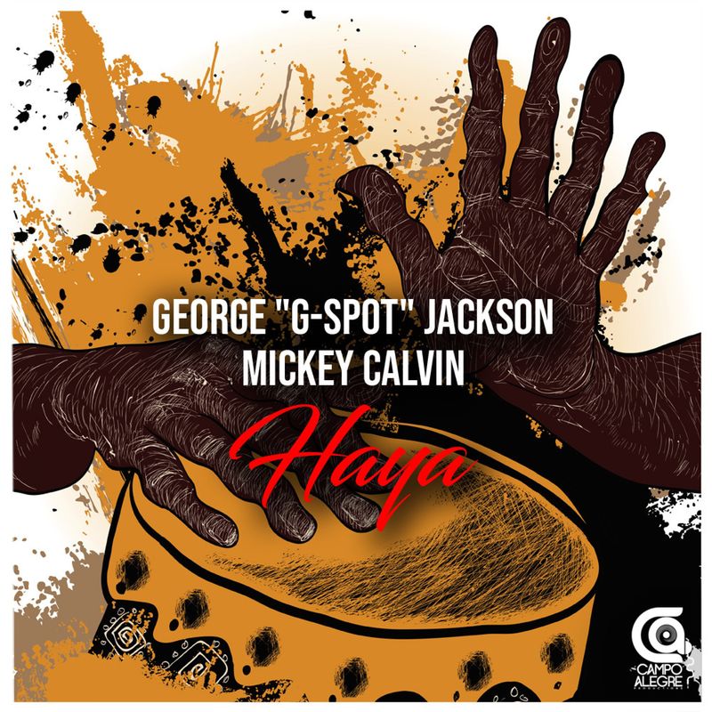 GEORGE G-SPOT JACKSON & Mickey Calvin - Haya / Campo Alegre Productions