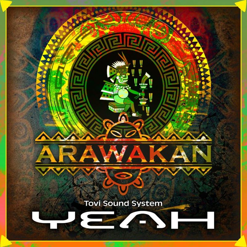 Tovi Sound System - Yeah / Arawakan