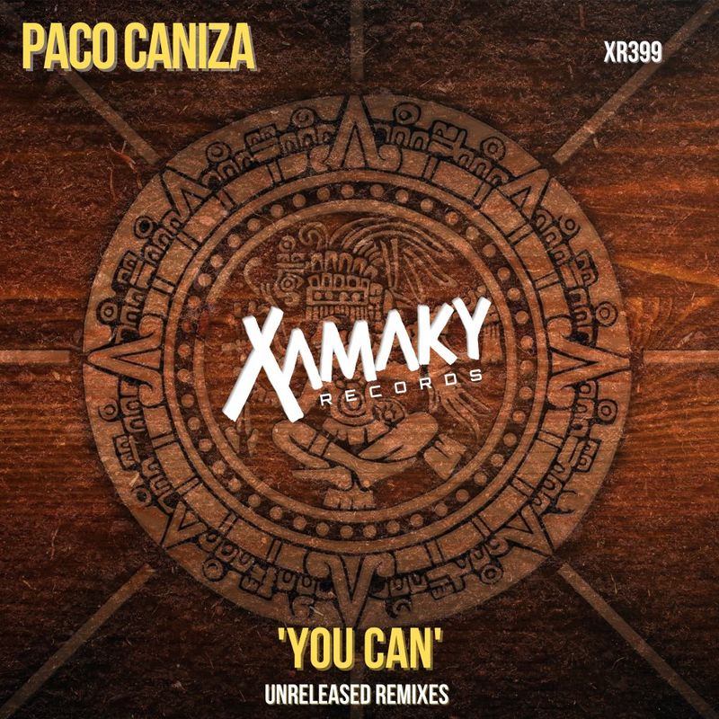 Paco Caniza - You Can / Xamaky Records