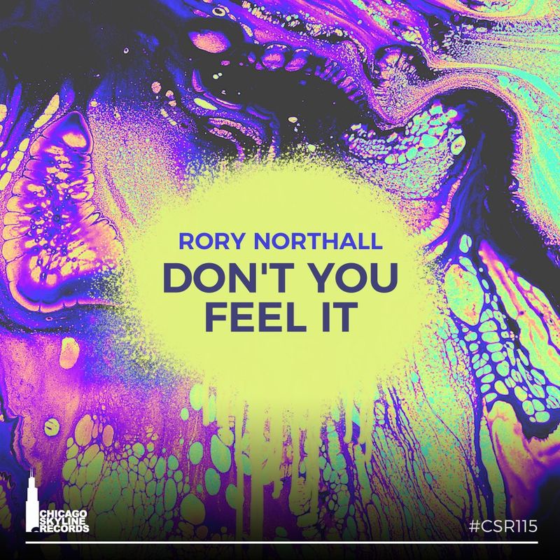 Rory Northall - Don't You Feel It / Chicago Skyline Records