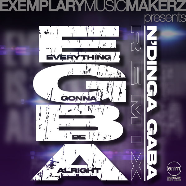 Smanga, Muzikman Edition - Everything Gonna Be Alright (We're Gonna Make It) / Exemplary Music Makerz