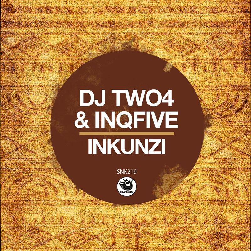 DJ Two4 & InQfive - Inkunzi / Sunclock