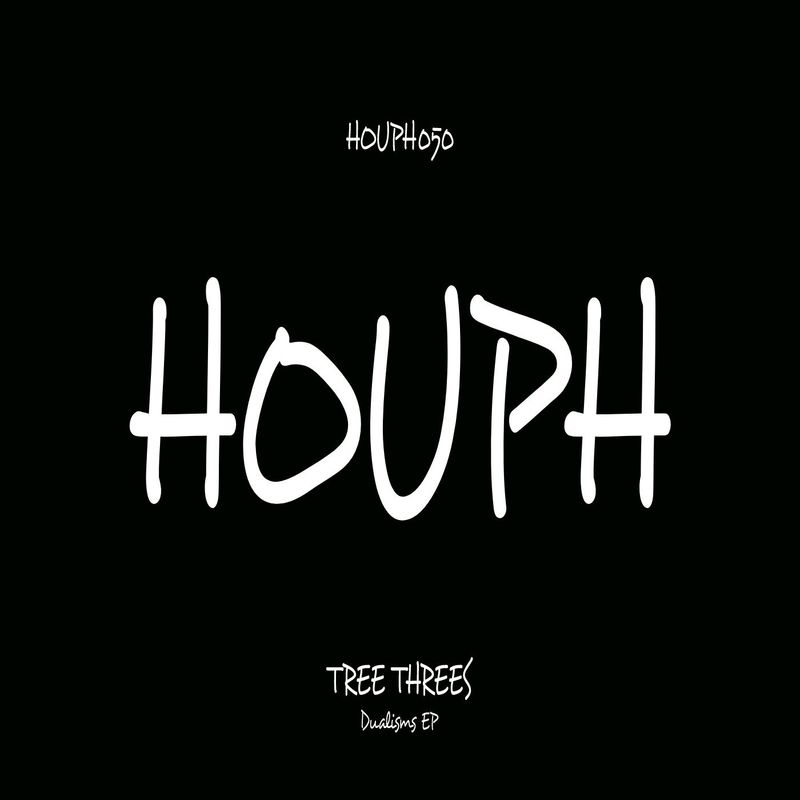 Tree Threes - Dualisms EP / HOUPH