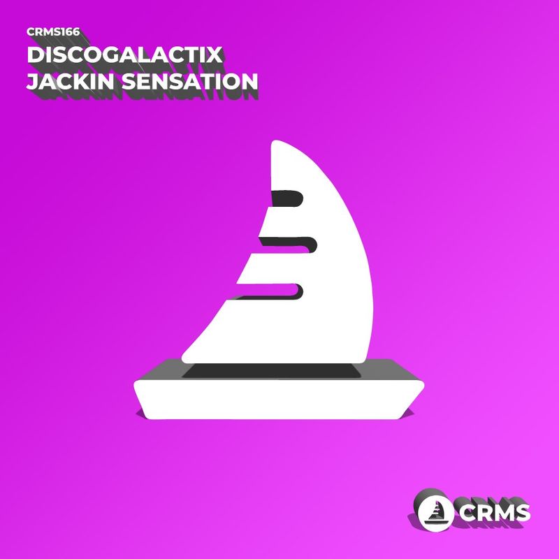DiscoGalactiX - Jackin Sensation / CRMS Records
