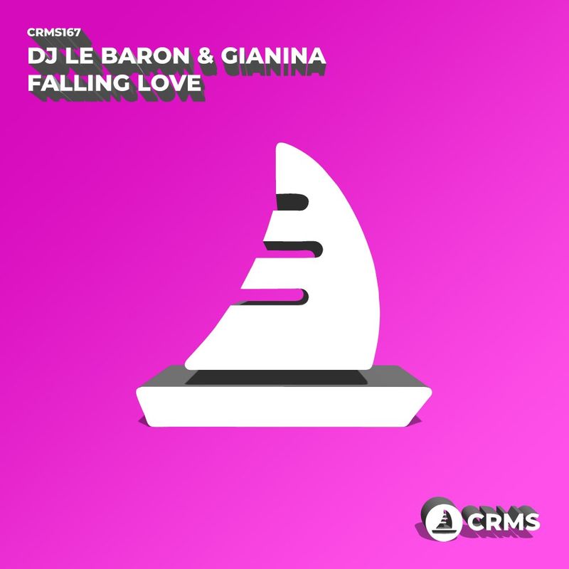 DJ Le Baron & Gianina - Falling Love / CRMS Records