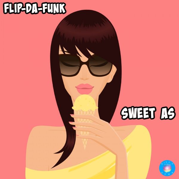 FLIP-DA-FUNK - Sweet As / Disco Down