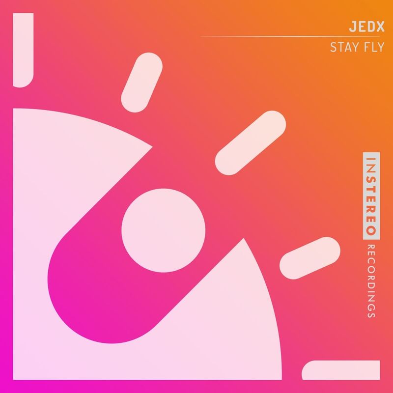 JedX - Stay Fly / InStereo Recordings