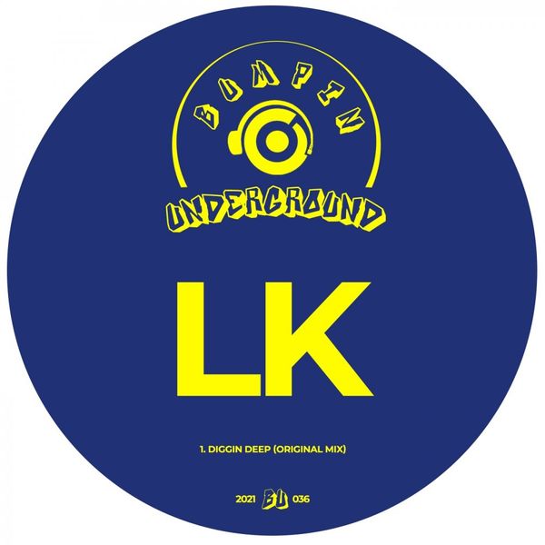 LK - Diggin Deep / Bumpin Underground Records