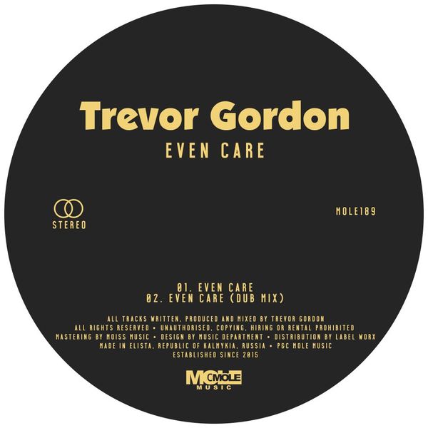 Trevor Gordon - Even Care / Mole Music