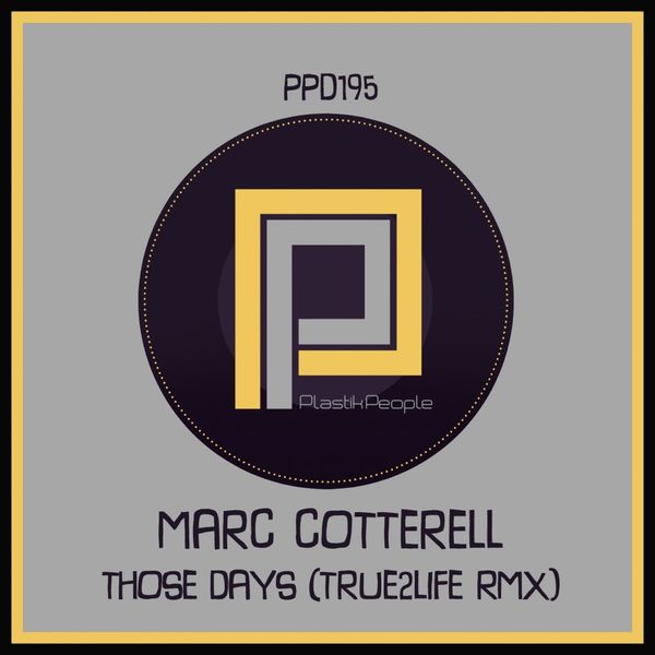 Marc Cotterell - Those Day's / Plastik People Digital