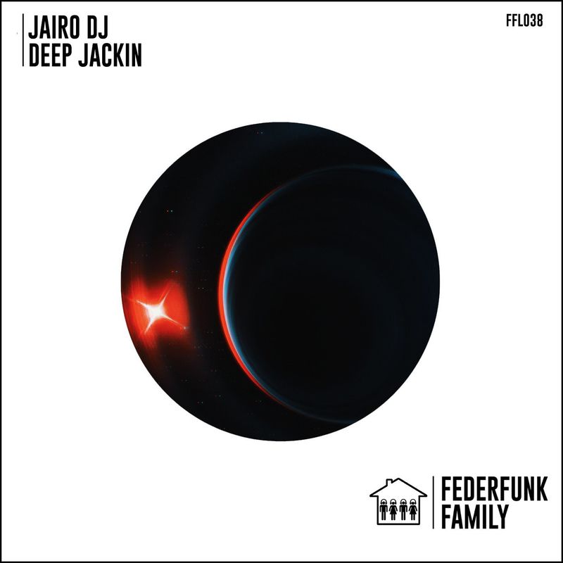 JAIRO DJ - Deep Jackin / FederFunk Family