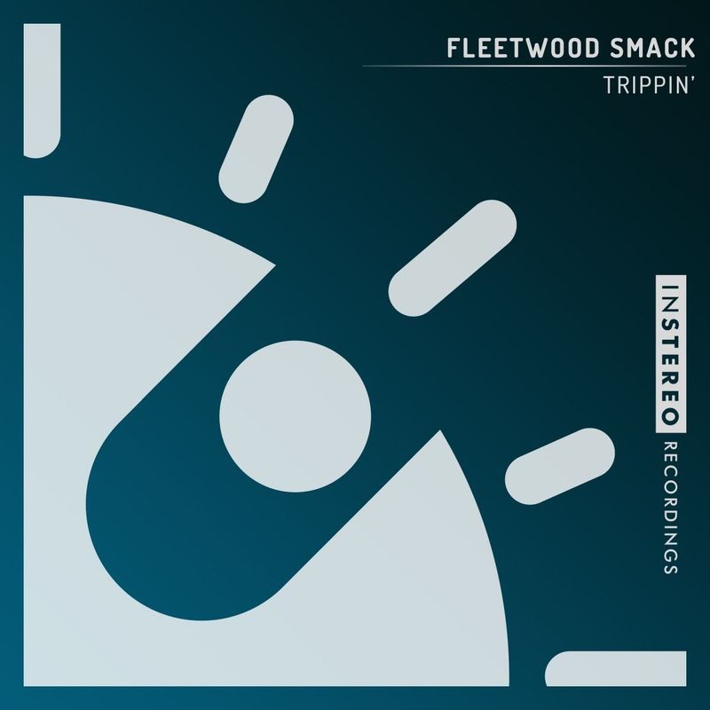 Fleetwood Smack - Trippin' / InStereo Recordings