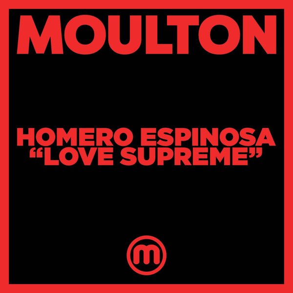 Homero Espinosa - Love Supreme / Moulton Music