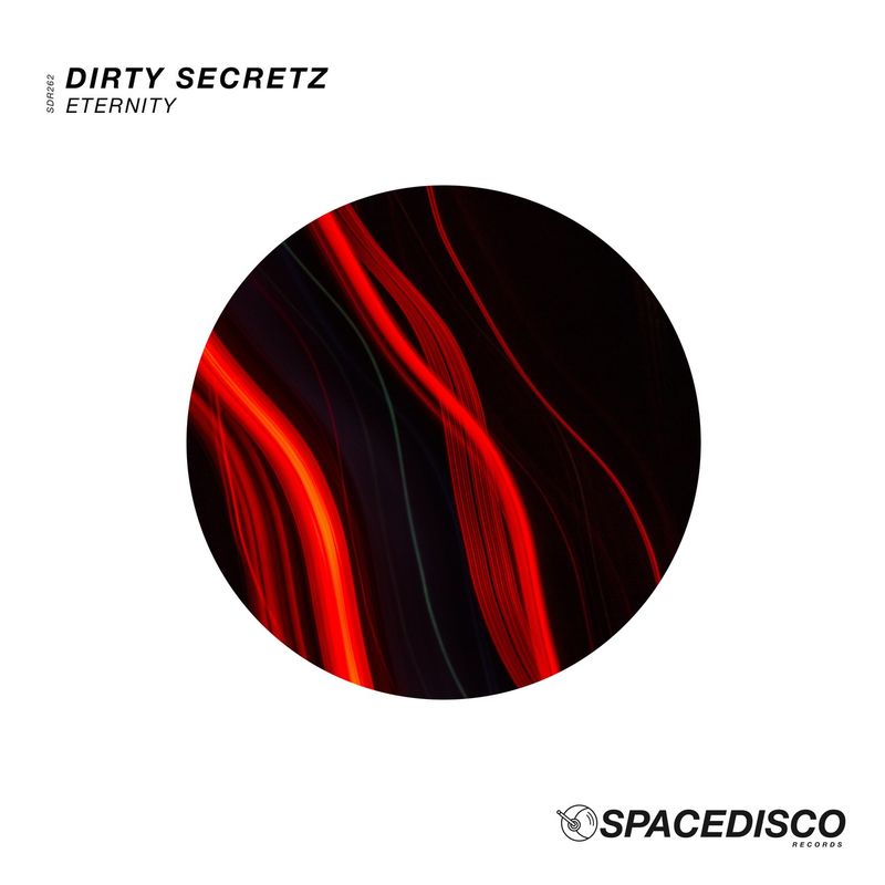 Dirty Secretz - Eternity / Spacedisco Records
