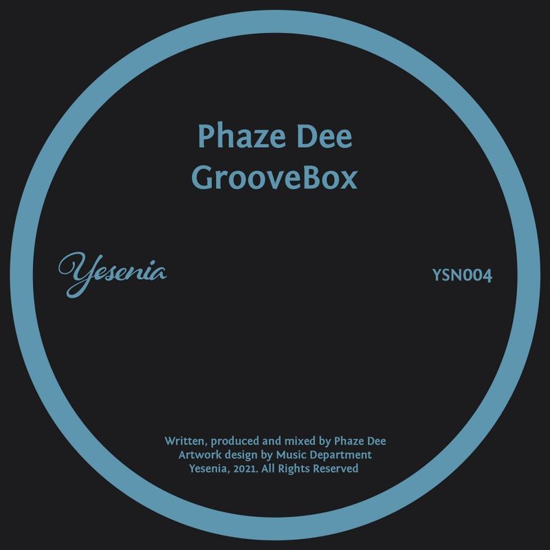 Phaze Dee - GrooveBox / Yesenia