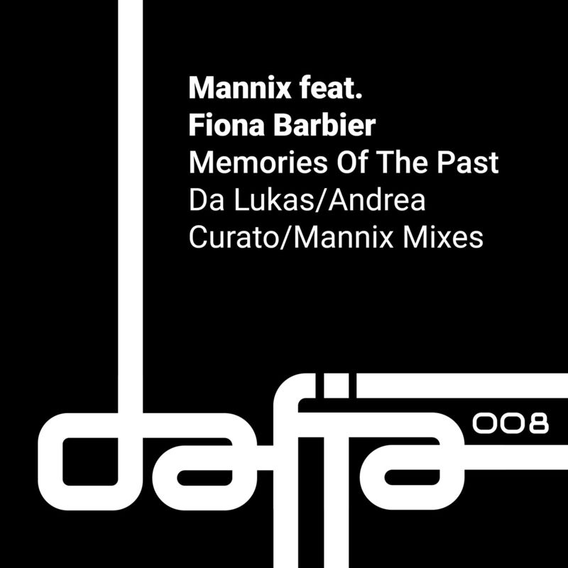 Mannix ft Fiona Barbier - Memories of the Past / Dafia Records