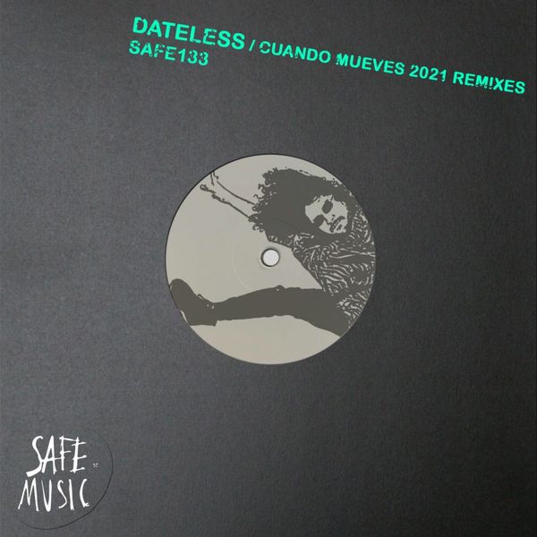 Dateless - Cuando Mueves 2021 - The Remixes / SAFE MUSIC