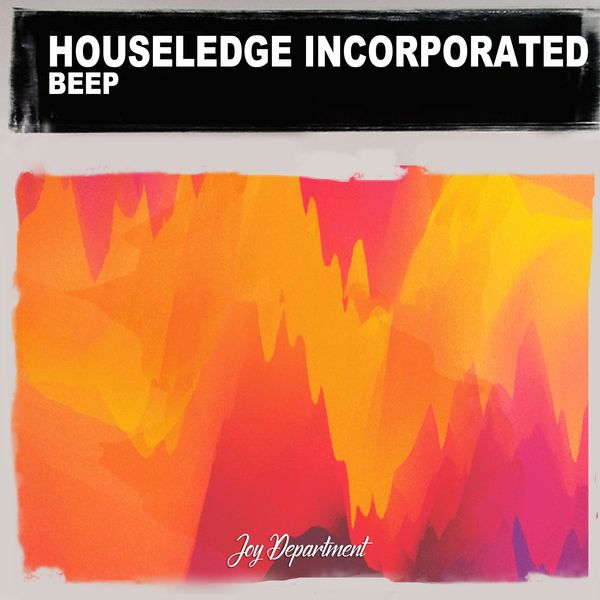 Houseledge Incorporated - Beep (Nu Ground Foundation Mixes) / Joy Department