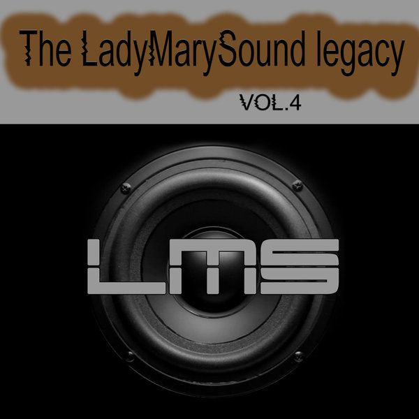 VA - The LadyMarySound Legacy, vol. 4 / LadyMarySound International