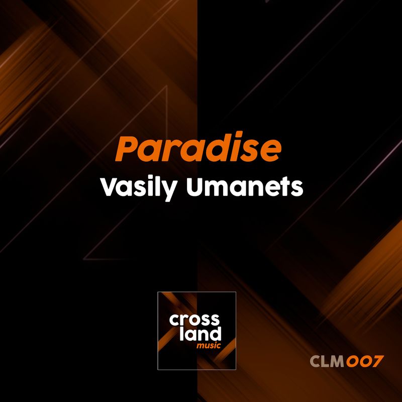 Vasily Umanets - Paradise / Cross Land Music