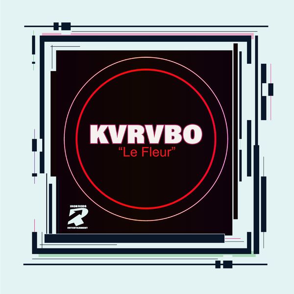 KVRVBO - Le Fleur / Iron Rods Music