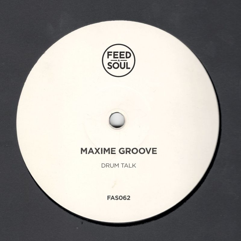 Maxime Groove - Drum Talk / Feedasoul Records
