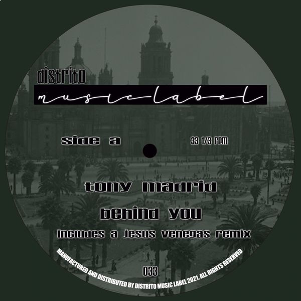 Tony Madrid - Behind You / Distrito Music Label