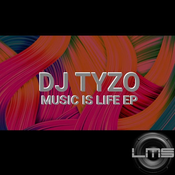 Dj Tyzo - Music Is Life EP / LadyMarySound International