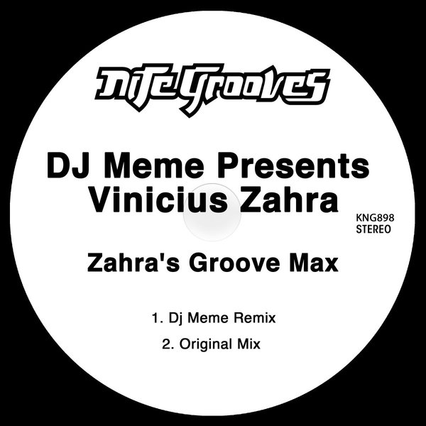 DJ Meme presents Vinicius Zahra - Zahra's Groove Max / Nite Grooves