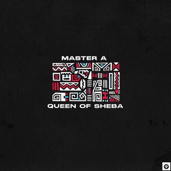 Master A - Queen Of Sheba / Guettoz Muzik