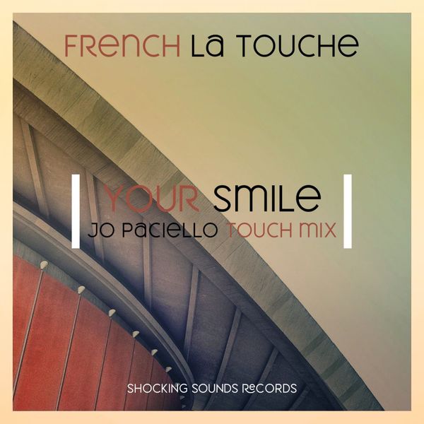 French La Touche - Your Smile (Jo Paciello Touch Mix) / Shocking Sounds Records