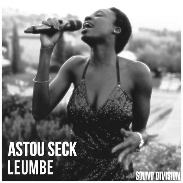 Astou Seck - Leumbe / Sound Division