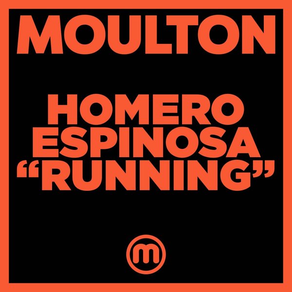 Homero Espinosa - Running / Moulton Music