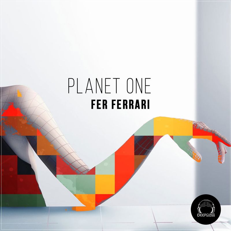 Fer Ferrari - Planet One / DeepClass Records