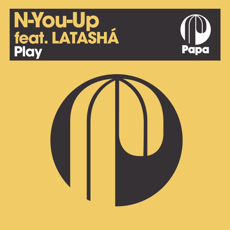 N-You-Up ft LATASHÁ - Play / Papa Records