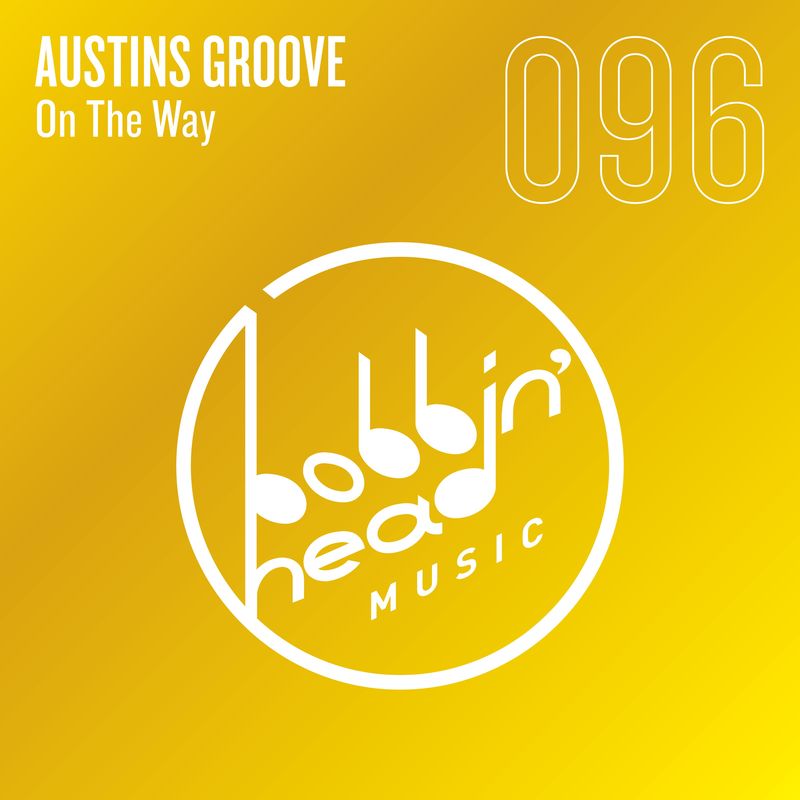 Austins Groove - On the Way / Bobbin Head Music