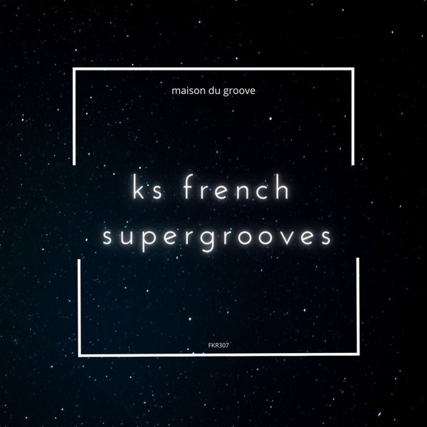 Ks French - Supergrooves / FKR