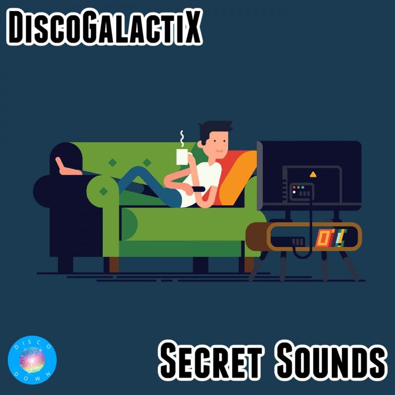 DiscoGalactiX - Secret Sounds / Disco Down