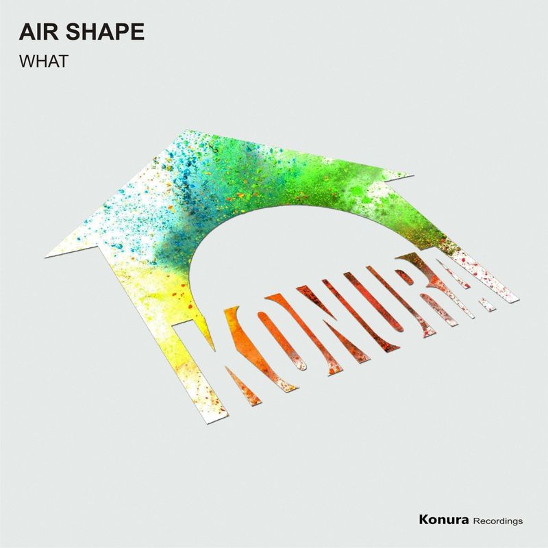 Air Shape - What / Konura Recordings