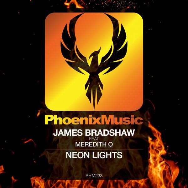 James Bradshaw ft Meredith O - Neon Lights / Phoenix Music