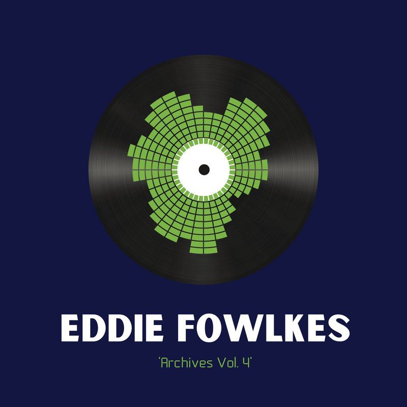 Eddie Fowlkes - Archives Vol. 4 / Detroit Wax Digital