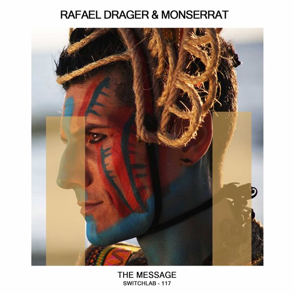 Rafael Drager & Monserratt - The Message / Switchlab