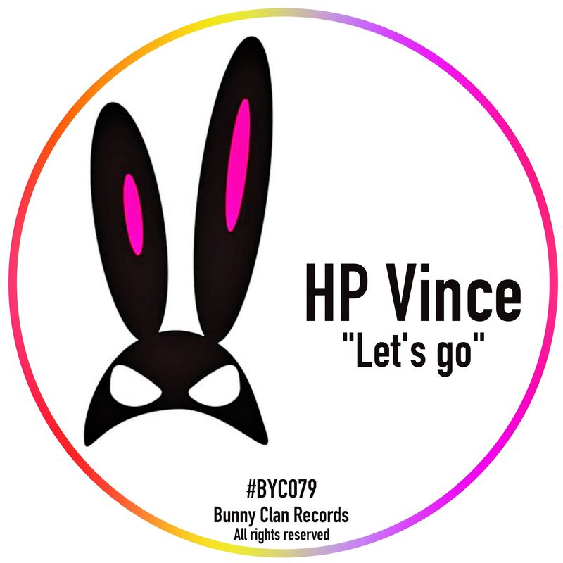 HP Vince - Let's Go / Bunny Clan