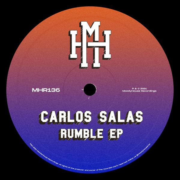 Carlos Salas - Rumble EP / MoodyHouse Recordings
