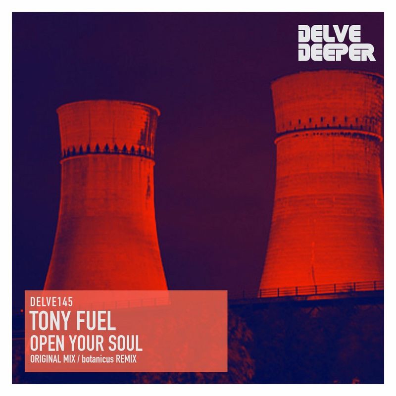Tony Fuel - Open Your Soul / Delve Deeper Recordings