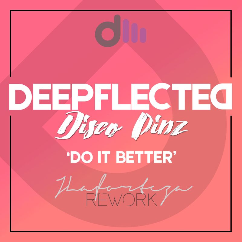 Disco Pinz & JLaforteza - Do It Better (Groove Mix) / Deepflected Music