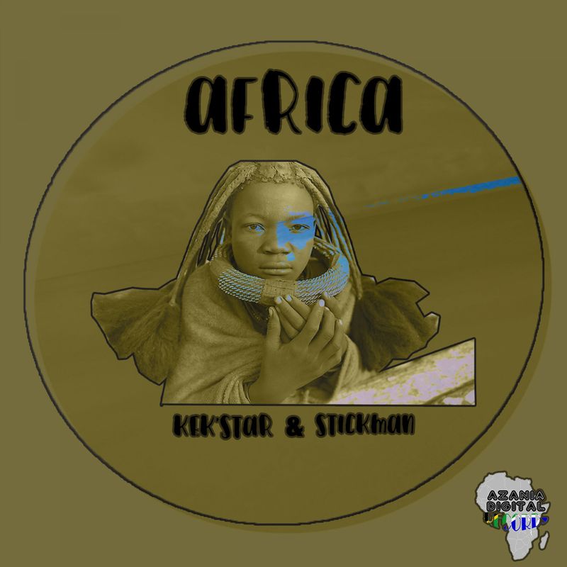 Kek'Star & Stickman - AFRICA (feat. Daku Sin) / Azania Digital Records