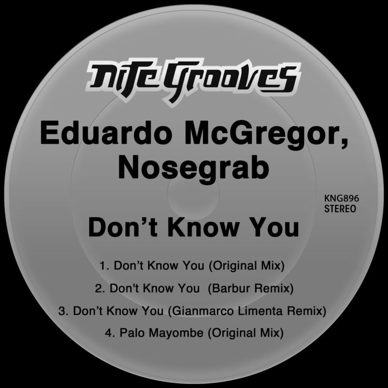 Eduardo McGregor & Nosegrab - Don't Know You / Nite Grooves