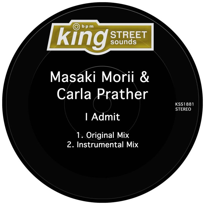 Masaki Morii & Carla Prather - I Admit / King Street Sounds