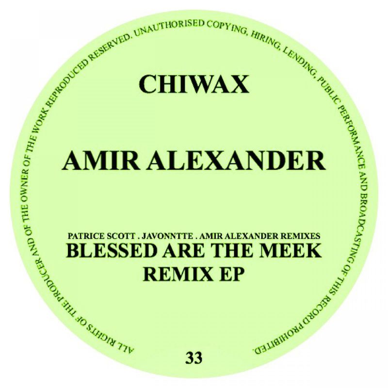 Amir Alexander - Blessed Are The Meek Remix EP / Chiwax
